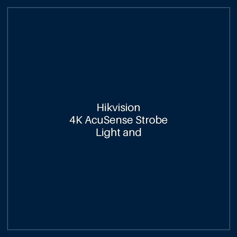 Hikvision 4K AcuSense Strobe Light and Audible Warning Fixed Turret Network Camera