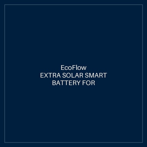 ECOFLOW EXTRA SOLAR SMART BATTERY FOR DELTA 2 MAX 2048Wh (EFDELTA2MaxEB)