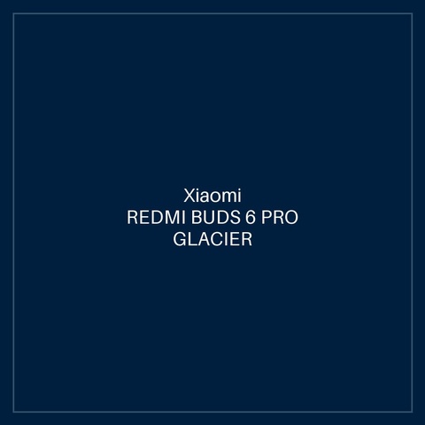 REDMI BUDS 6 PRO GLACIER WHITE