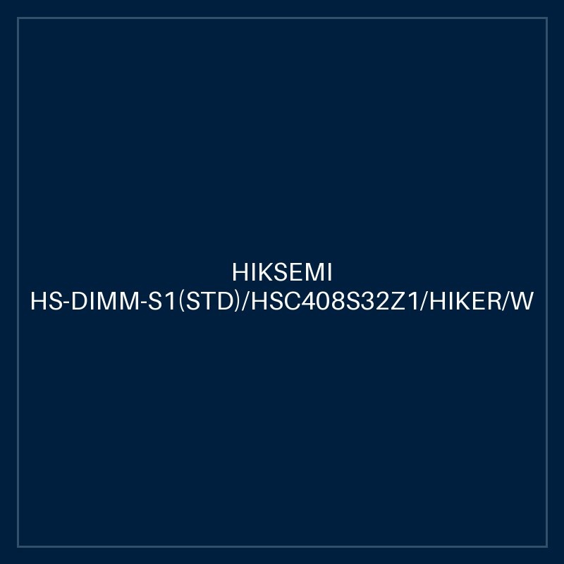 HIKSEMI HS-DIMM-S1(STD)/HSC408S32Z1/HIKER/W