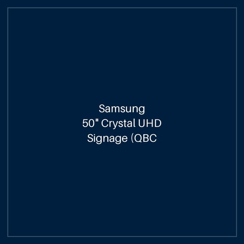 50" Crystal UHD Signage (QBC Series)