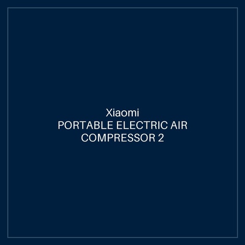 XIAOMI PORTABLE ELECTRIC AIR COMPRESSOR 2