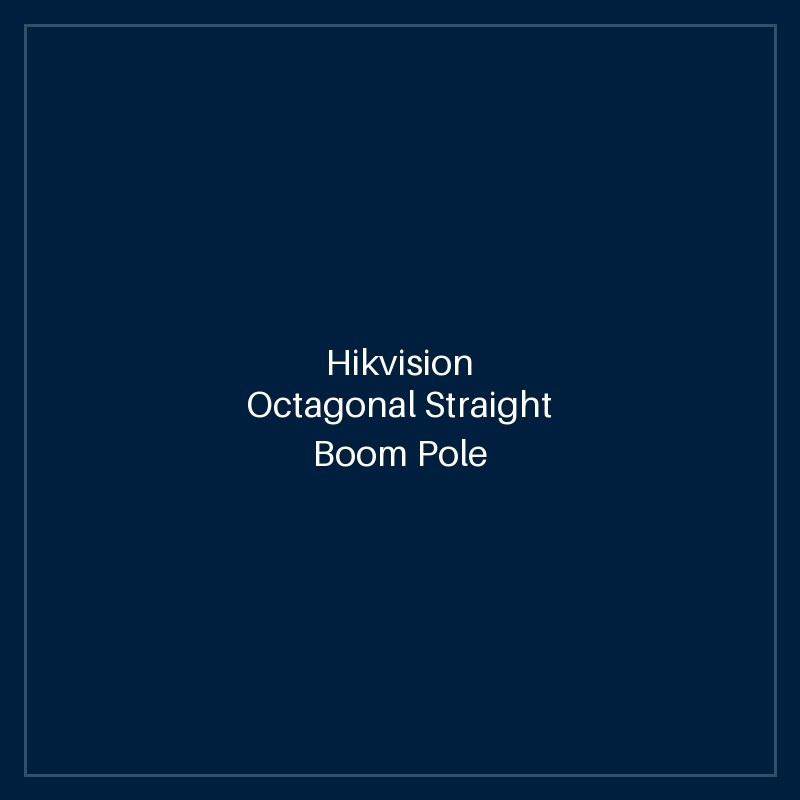 Hikvision Octagonal Straight Boom Pole