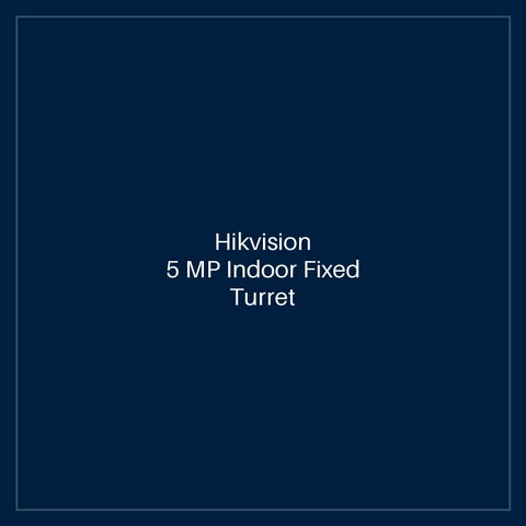 Hikvision - 5 MP Indoor Fixed Turret Camera