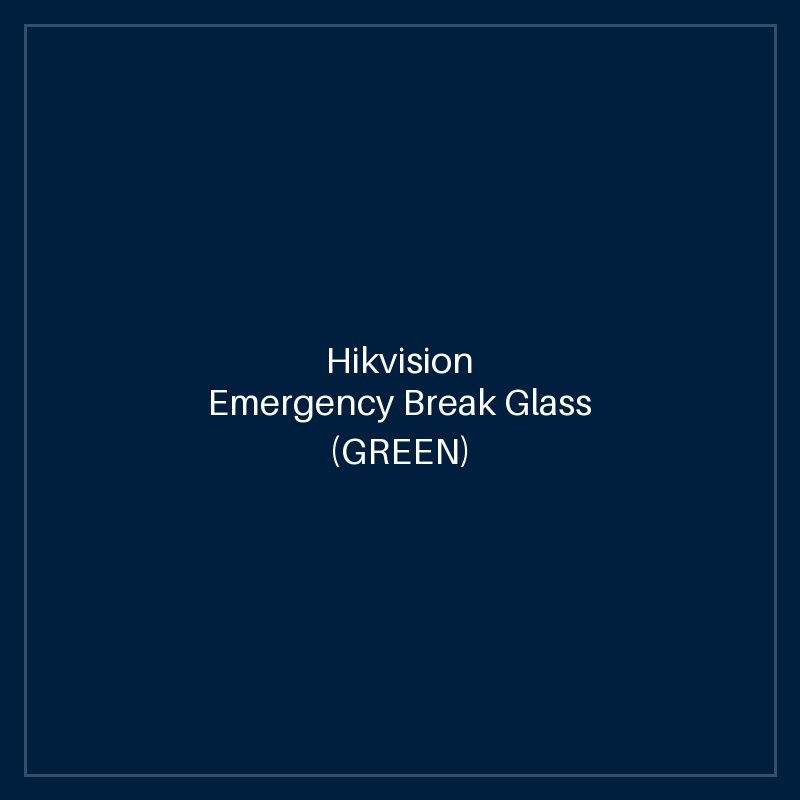 Hikvision Emergency Break Glass (GREEN)