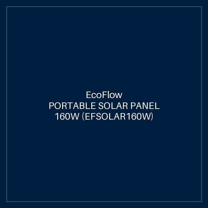 ECOFLOW PORTABLE SOLAR PANEL 160W (EFSOLAR160W)