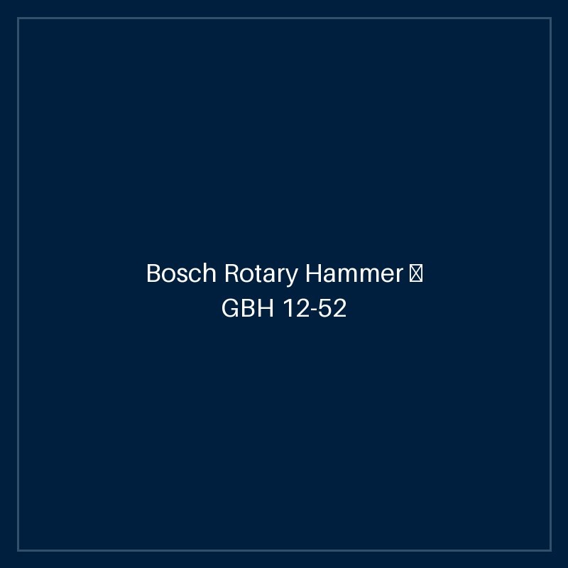 Bosch Rotary Hammer — GBH 12-52 DV