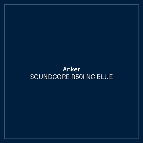 SOUNDCORE R50I NC BLUE