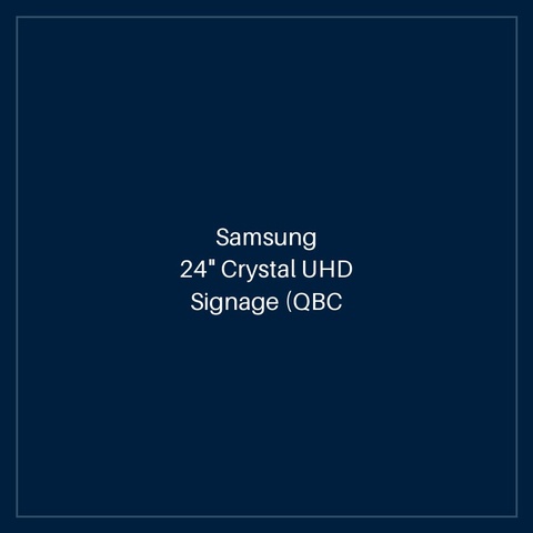 24" Crystal UHD Signage (QBC Series)