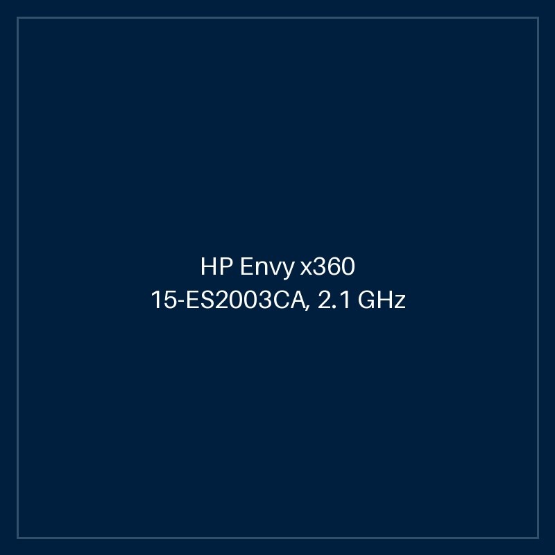 HP Envy x360 15-ES2003CA, 2.1 GHz Core i7-1260P, 12-core CPU, 4.7 GHz Turbo, 16GB DDR4-3200, 1TB NVMe SSD, 15.6" IPS 1920 x 1080 Touchscreen, HP Pen, Fingerprint Sensor, B & O Audio, Windows 11 Home