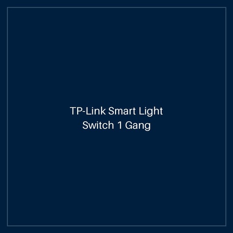 TP-Link Smart Light Switch 1 Gang 1 Way
