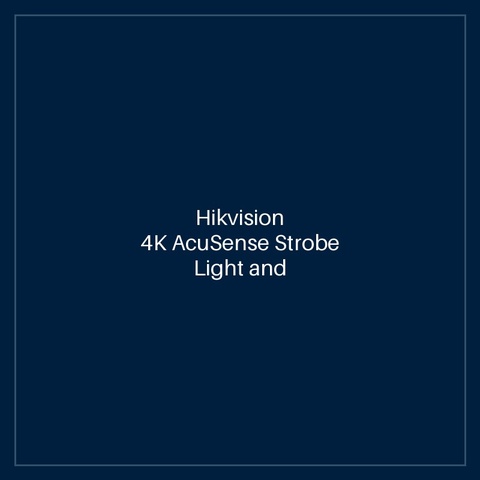 Hikvision 4K AcuSense Strobe Light and Audible Warning Fixed Turret Network Camera