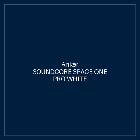 SOUNDCORE SPACE ONE PRO WHITE
