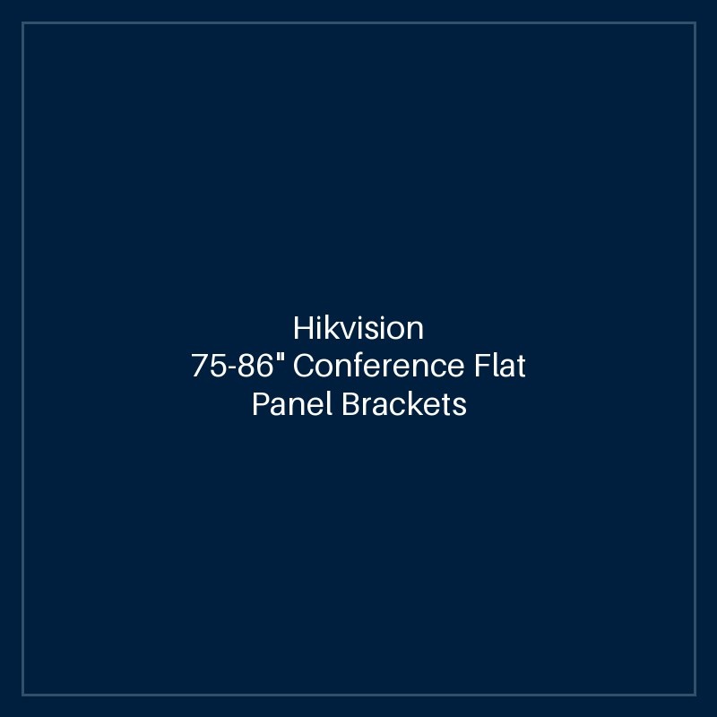 Hikvision - 75-86" Conference Flat Panel Brackets