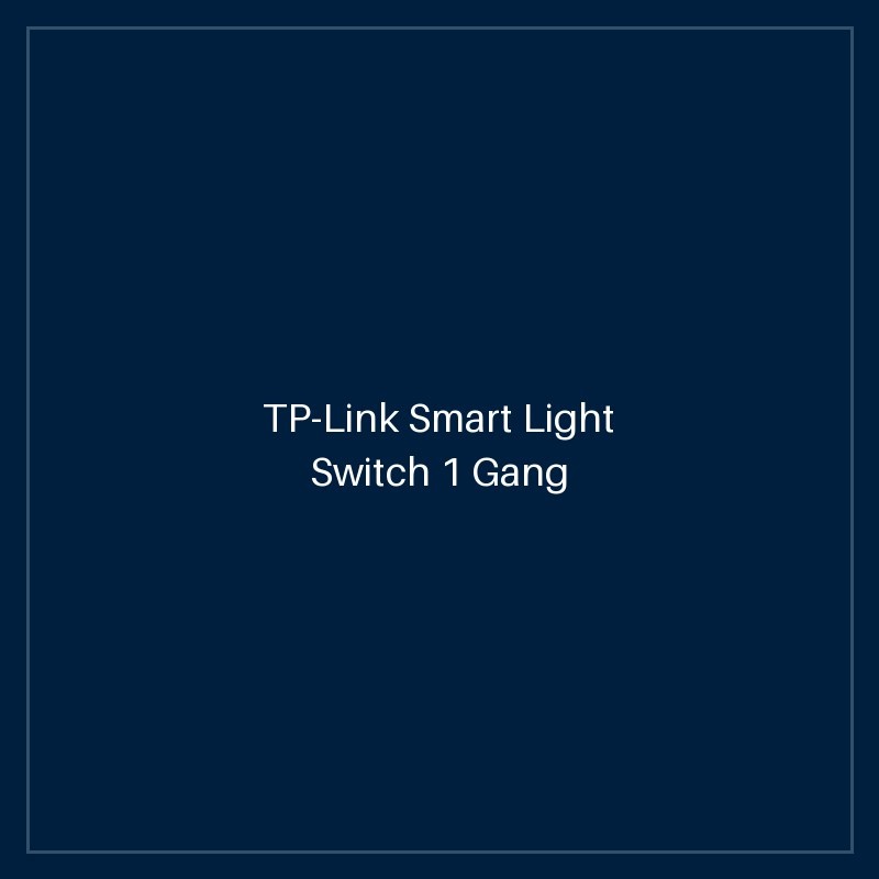 TP-Link Smart Light Switch 1 Gang 1 Way