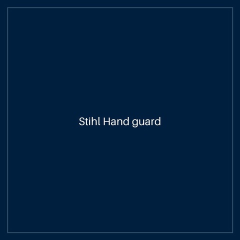 Stihl Hand guard