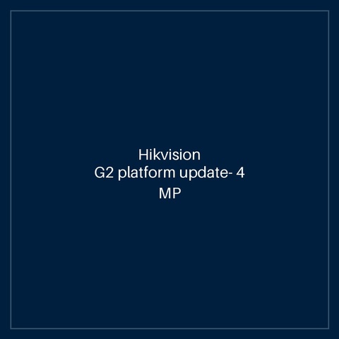Hikvision G2 platform update- 4 MP ColorVu Fixed Mini Bullet Network Camera