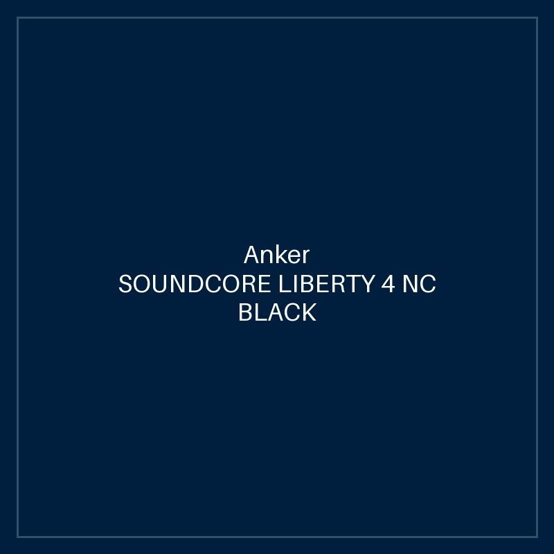 SOUNDCORE LIBERTY 4 NC BLACK