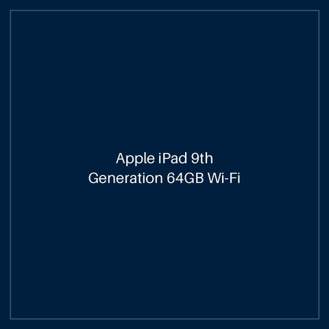 Apple iPad 9th Generation 64GB Wi-Fi