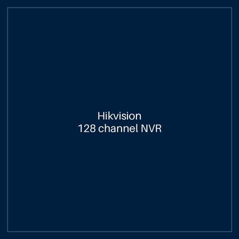 Hikvision 128 channel NVR