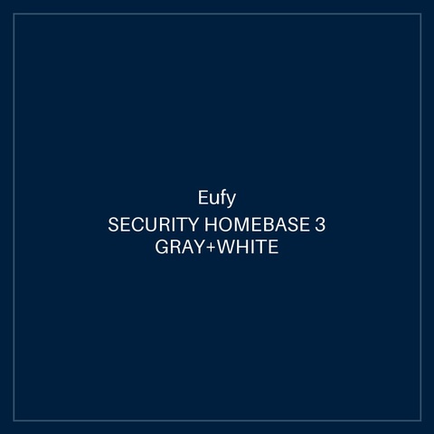 EUFY SECURITY HOMEBASE 3 GRAY+WHITE