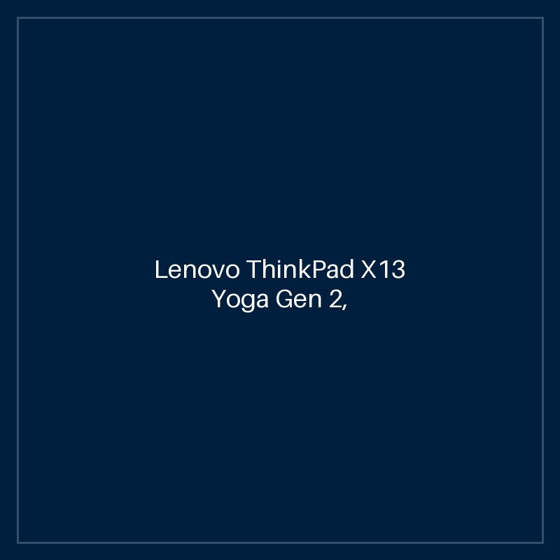 Lenovo ThinkPad X13 Yoga Gen 2, 2.6 GHz Core i5-1145G7, 4-core CPU, 4.4 GHz Turbo, 16GB LPDDR4x-4266, 256GB NVMe SSD, 13.3" WUXGA IPS 1920 x 1200 Touchscreen, Lenovo Pen, Dolby Audio, 4G LTE, Windows 10 Pro
