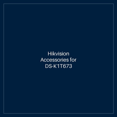 Hikvision Accessories for DS-K1T673