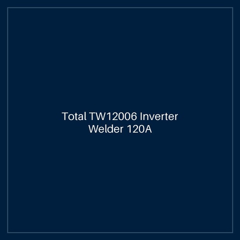 Total TW12006 Inverter Welder 120A