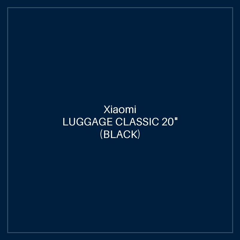 XIAOMI LUGGAGE CLASSIC 20" (BLACK)