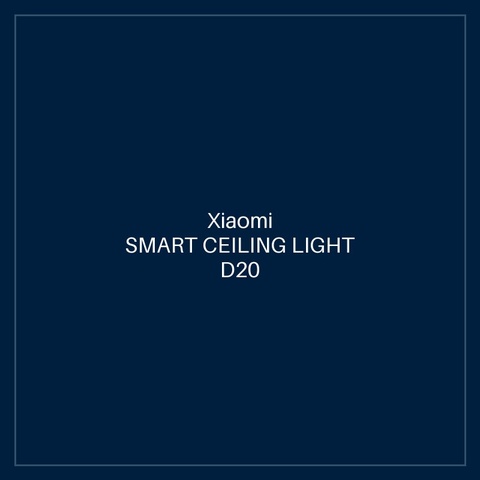 XIAOMI SMART CEILING LIGHT D20