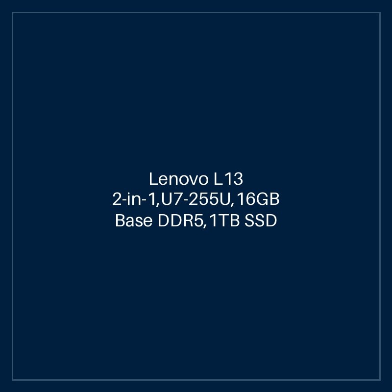 Lenovo L13 2-in-1,U7-255U,16GB Base DDR5,1TB SSD M.2 2242 TLC G4,Integrated,Win 11 Pro 64,13.3" WUXGA ARAS 400nits Touch,5M IR Cam,Intel AX211 2x2AX 6E+BT,WWAN Upgradable ,No Wired Ethernet,N-SCR,Y-FPR,3 Cell 41Whr,65W USB-C 3PIN-UK,BKLT KB UK-ENG,3Y Carr