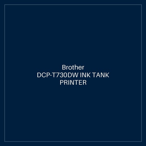 Brother DCP-T730DW INK TANK PRINTER