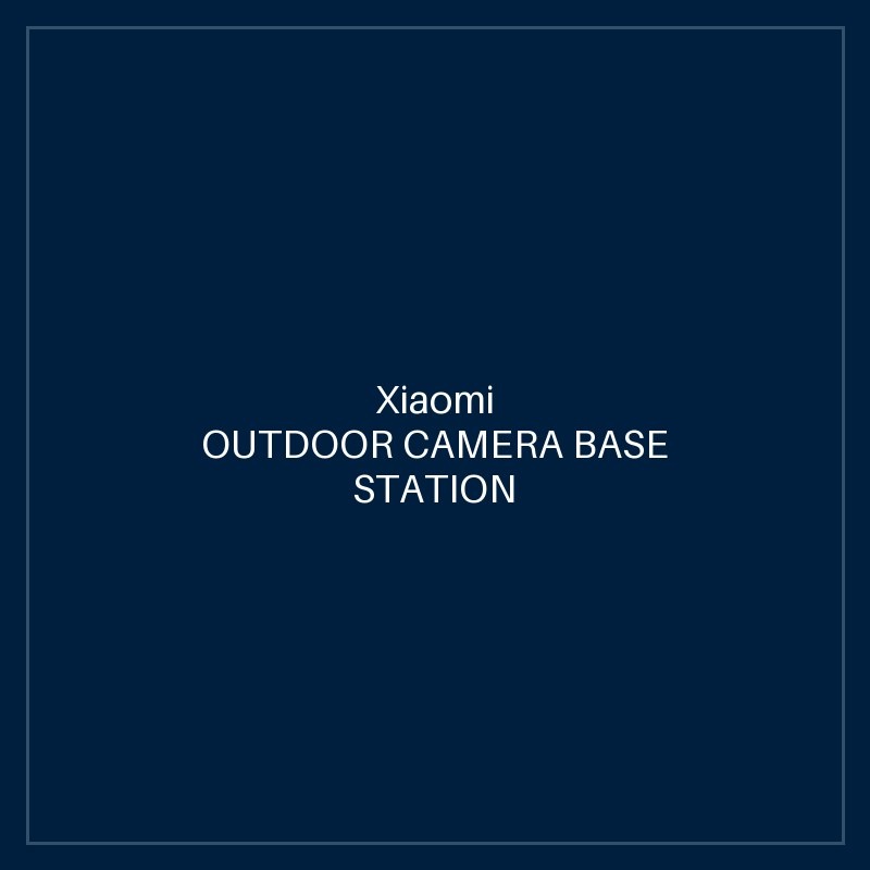 XIAOMI OUTDOOR CAMERA BASE STATION