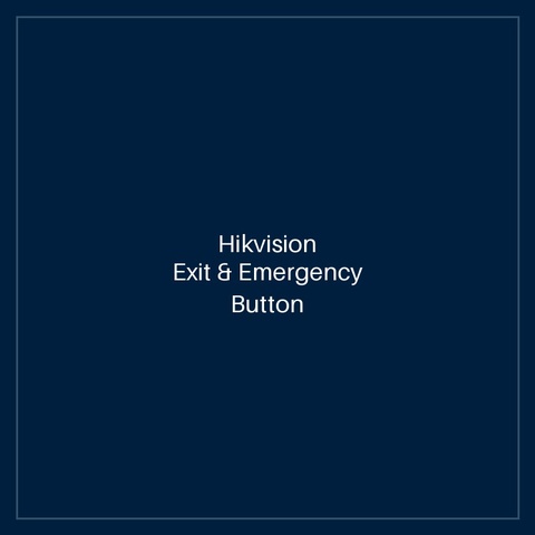 Hikvision Exit & Emergency Button