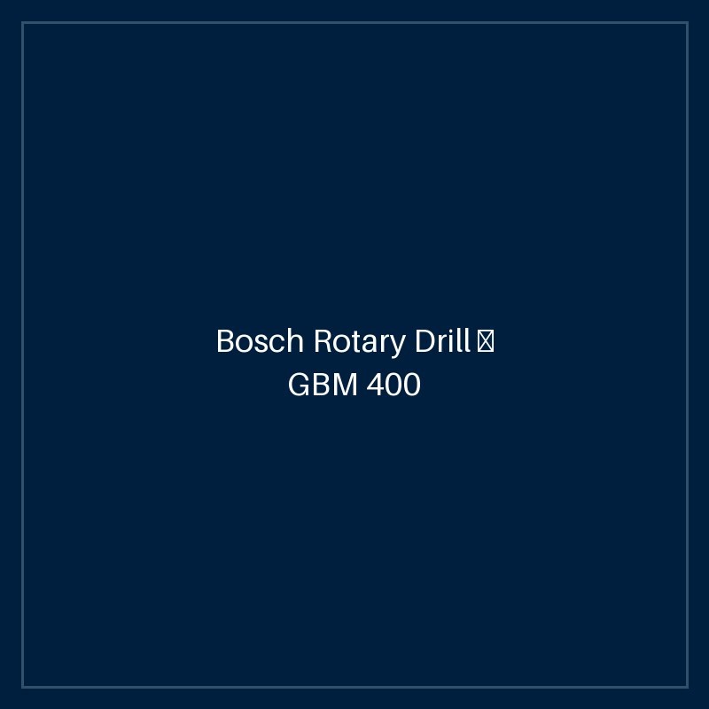 Bosch Rotary Drill — GBM 400