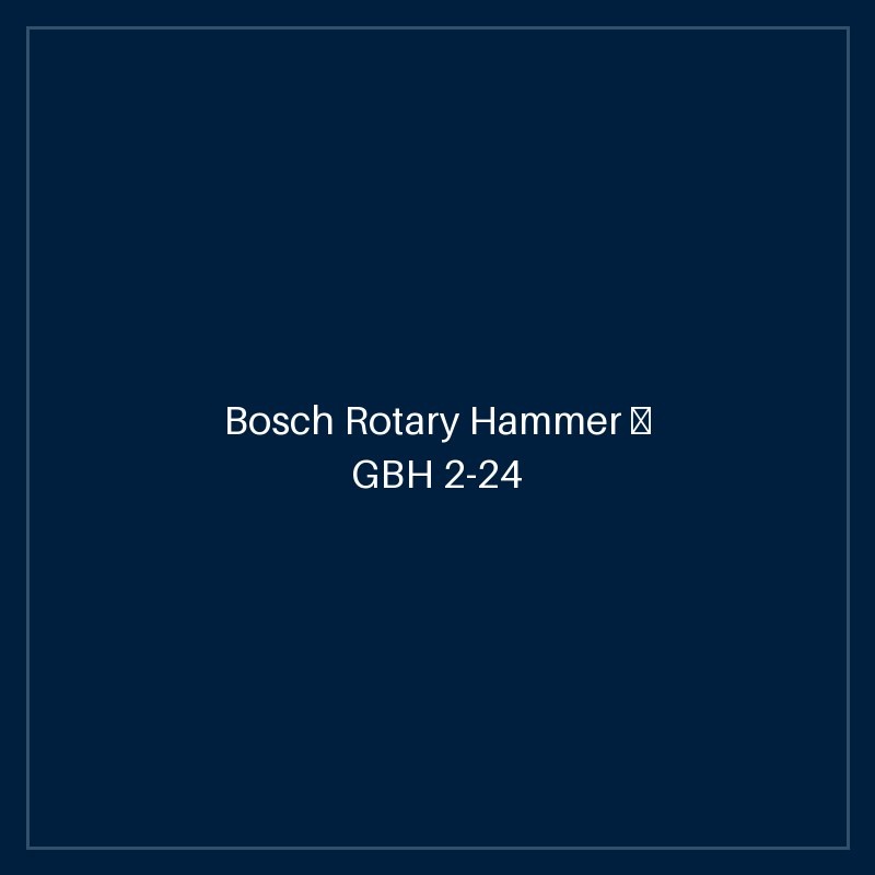 Bosch Rotary Hammer — GBH 2-24 DRE