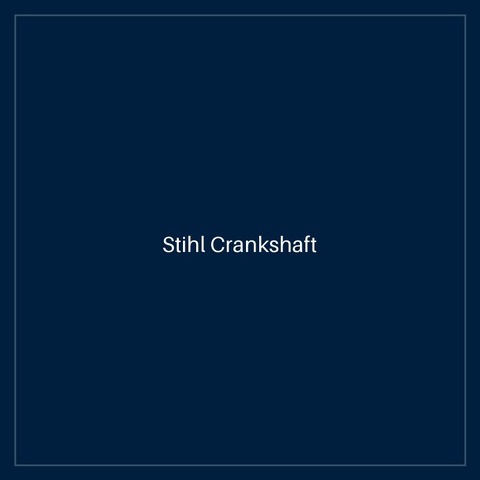 Stihl Crankshaft