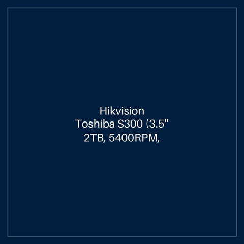 Hikvision Toshiba S300 (3.5'' 2TB, 5400RPM, 128MB, SATA 6Gb/s)