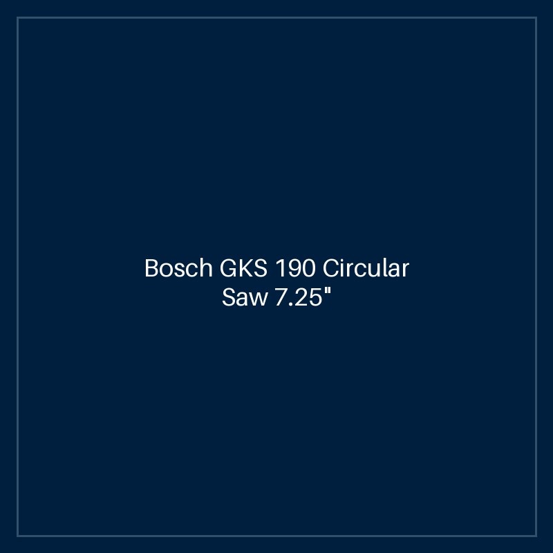 Bosch GKS 190 Circular Saw 7.25"