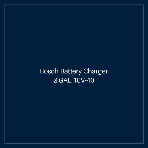 Bosch Battery Charger — GAL 18V-40