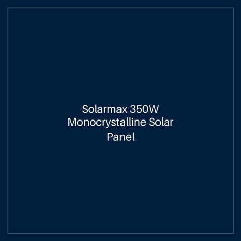 Solarmax 350W Monocrystalline Solar Panel