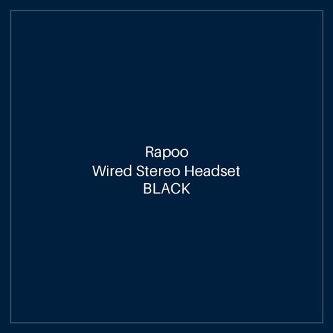 RAPOO Wired Stereo Headset BLACK
