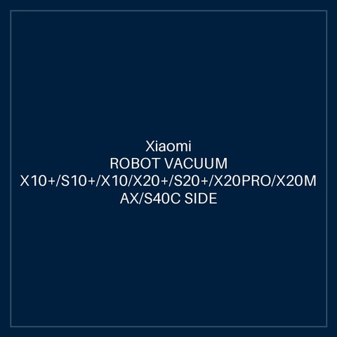 XIAOMI ROBOT VACUUM X10+/S10+/X10/X20+/S20+/X20PRO/X20M AX/S40C SIDE BRUSH