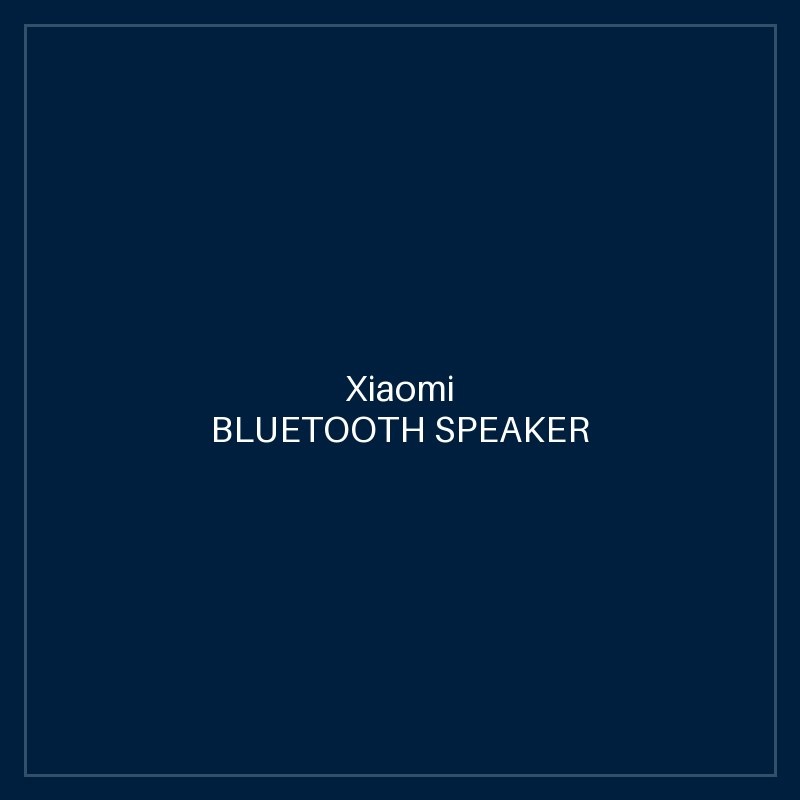 XIAOMI BLUETOOTH SPEAKER