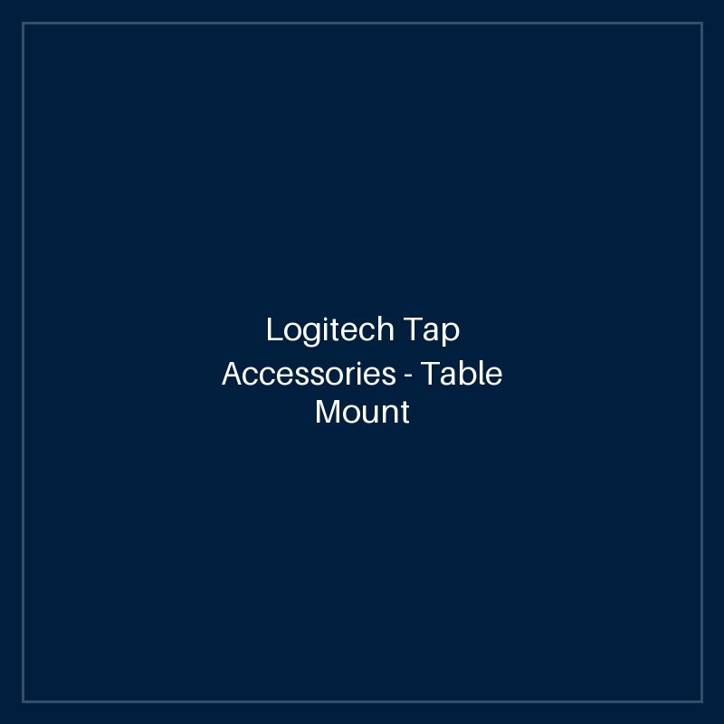 Logitech Tap Accessories - Table Mount