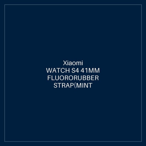 XIAOMI WATCH S4 41MM FLUORORUBBER STRAP(MINT GREEN)
