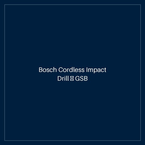 Bosch Cordless Impact Drill — GSB 18V-50