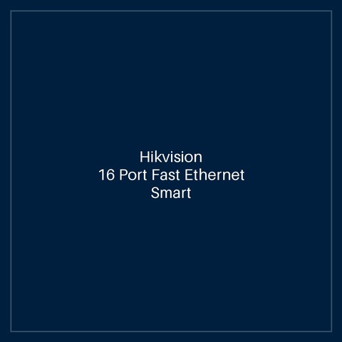Hikvision - 16 Port Fast Ethernet Smart POE Switch