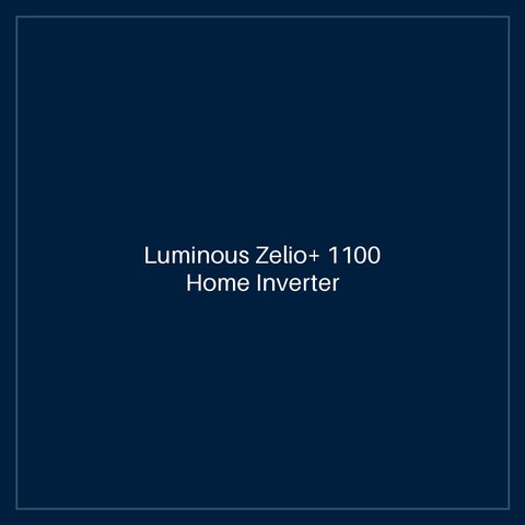 Luminous Zelio+ 1100 Home Inverter