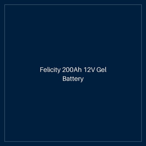 Felicity 200Ah 12V Gel Battery